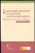 La autonom�a provincial en el sistema constitucional espa�ol