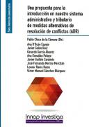 Una propuesta para la introducci�n en nuestro sistema administrativo y tributario de medidas alternativas de resoluci�n de conflictos (ADR)