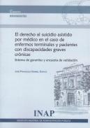 El Derecho al suicidio asistido por m�dico en el caso de enfermos terminales y pacientes con discapacidades graves cr�nicas