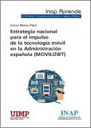 Estrategia nacional para el impulso de la tecnolog�a m�vil en la Administraci�n Espa�ola (MOVILIZ@T)