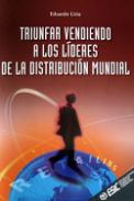 Triunfar vendiendo a los l�deres de la distribuci�n mundial