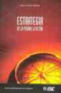 Estrategia, de la visi�n a la acci�n