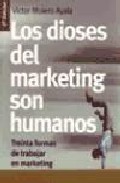 Los dioses del marketing son humanos