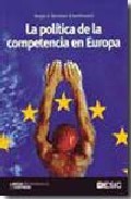 La pol�tica de la competencia en Europa