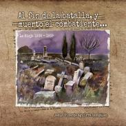 Al fin de la batalla, y muerto combatiente--
