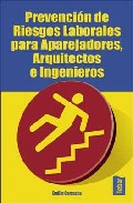 Prevenci�n de riesgos laborales para aparejadores, arquitectos e ingenieros