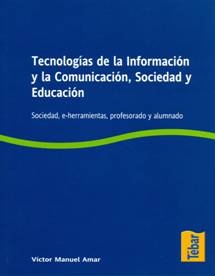 Tecnolog�as de la informaci�n y la comunicaci�n, sociedad y educaci�n