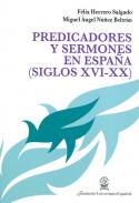 Predicadores y sermones en Espa�a (siglos XVI-XX)
