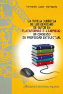 La tutela jur�dica de los derechos de autor en plataformas e-learning