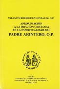 Aproximaci�n a la oraci�n cristiana en la espiritualidad del Padre Arintero, O.P.