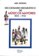 Diccionario biogr�fico de m�sicos mayores (1800-1932)