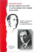 Epistolario de Ricardo Gull�n y Guillermo de la Torre