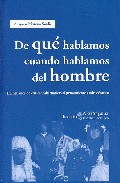 De qu� hablamos y no hablamos cuando hablamos del hombre