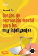 Juegos de recreaci�n mental para los muy inteligentes