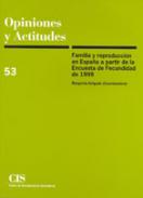 Familia y reproducci�n en Espa�a a partir de la encuesta de fecundidad de 1999