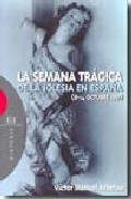 La Semana Tr�gica de la iglesia en Espa�a