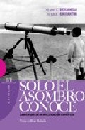 S�lo el asombro conoce