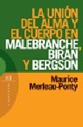 La uni�n del alma y el cuerpo en Malebranche, Biran y Bergson