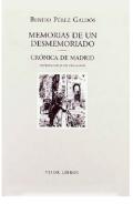 Memorias de un desmemoriado seguido de Cr�nica de Madrid
