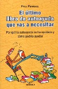 El �ltimo libro de autoayuda que vas a necesitar