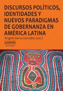 Discursos pol�ticos, identidades y nuevos paradigmas de gobernanza en Am�rica Latina