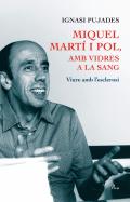 Miquel Mart� i Pol, amb vidres a la sang