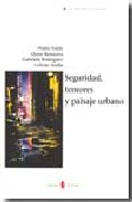 Seguridad, temores y paisaje urbano
