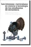 Los intereses curriculares en ciencias y tecnolog�a de los estudiantes de secundaria