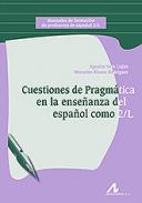 Cuestiones de Pragm�tica en la ense�anza del espa�ol como 2/L