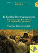 El hombre libre y sus sombras