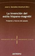 La invenci�n del estilo hispano-magreb�