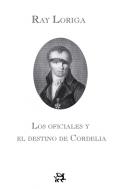 Los oficiales ; y El destino de Cordelia