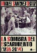 La sombra del escarmiento (1936-2014)