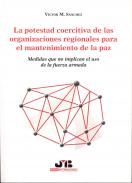 La potestad coercitiva de las organizaciones regionales para el mantenimiento de la paz