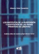 Los institutos de la suspensi�n y sustituci�n de las penas privativas de libertad