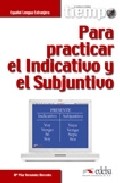 Tiempo para practicar el indicativo y el subjuntivo