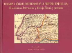 Ciudades y n�cleos fortificados de la frontera hispano-lusa