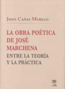 La obra po�tica de Jos� Marchena entre la teor�a y la pr�ctica