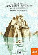 Grita, cuerpo, mis ochenta