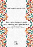 La biograf�a teol�gica-prof�tica del padre Francisco Palau y Quer (1811-1872) y su b�squeda de un  Derecho justo, natural y din�mico