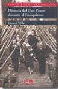 Historia del Pa�s Vasco durante el Franquismo