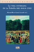 La vida cotidiana en la Espa�a del siglo XVIII