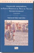 Colecci�n diplom�tica de Santo Domingo en Real de Toledo