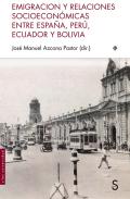 Emigraci�n y relaciones socioecon�micas entre Espa�a, Per�, Ecuador y Bolivia