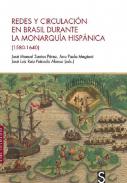 Redes y circulaci�n en Brasil durante la Monarqu�a Hisp�nica (1580-1640)