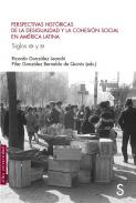 Perspectivas hist�ricas de la desigualdad y la cohesi�n social en Am�rica Latina