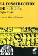 La construcci�n de Europa, siglos V-VIII