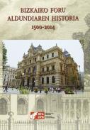 Bizkaiko Foru Aldundiaren historia, 1500-2014