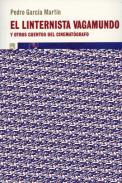 El linternista vagamundo y otros cuentos del cinemat�grafo