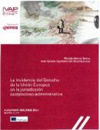 La incidencia del Derecho de la Uni�n Europea en la jurisdicci�n contencioso-administrativa